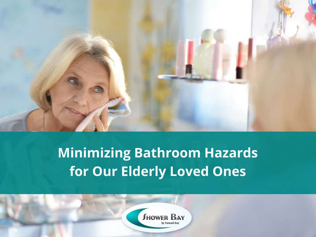 Minimizing bathroom hazards for our elderly loved ones