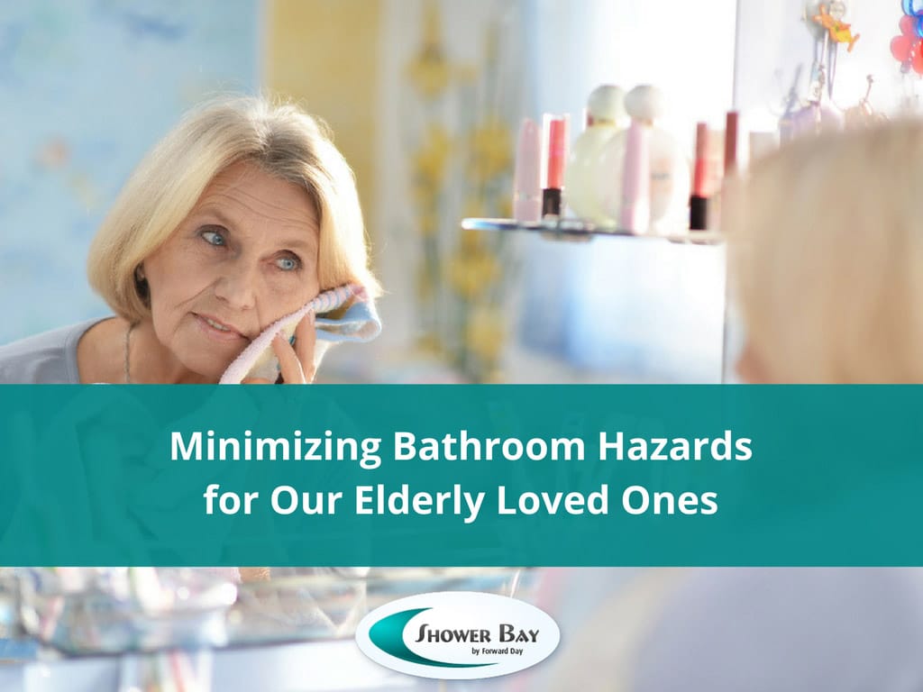 Minimizing bathroom hazards for our elderly loved ones - santa cruz ca
