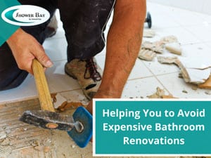 Helping you to avoid expensive bathroom renovations 300 - santa cruz ca