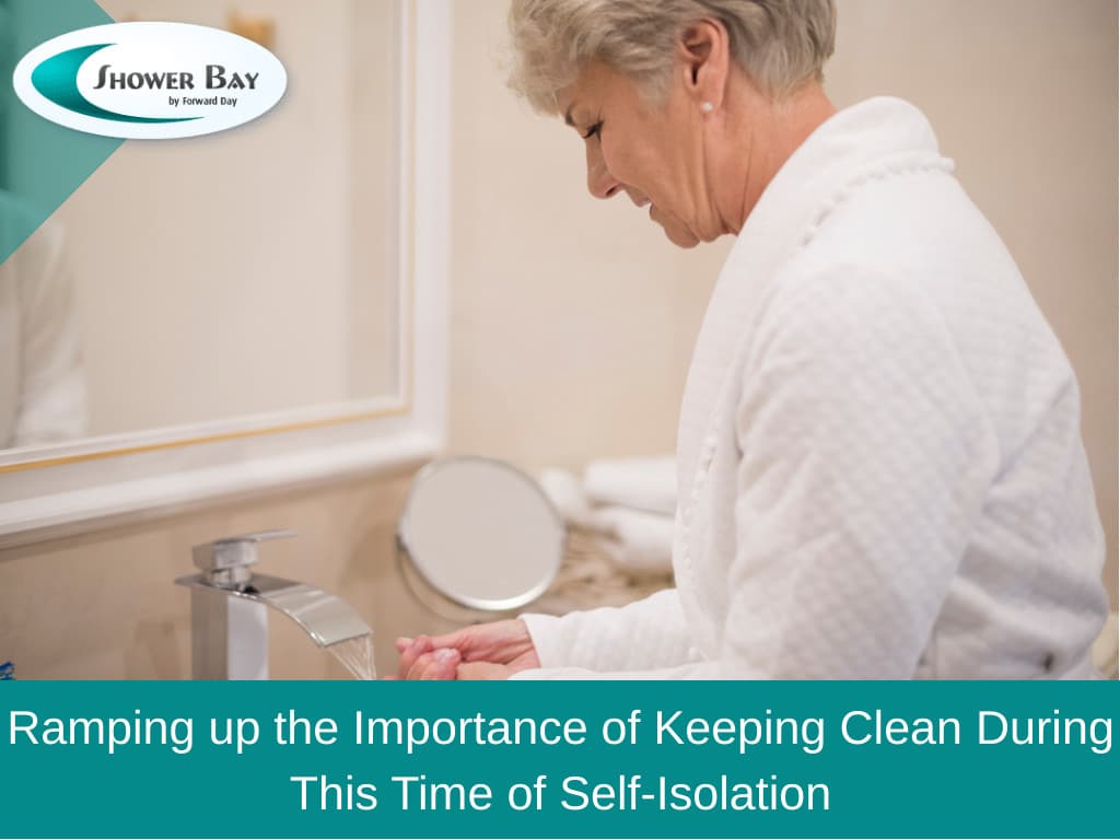 Ramping up the importance of keeping clean during this time of self-isolation