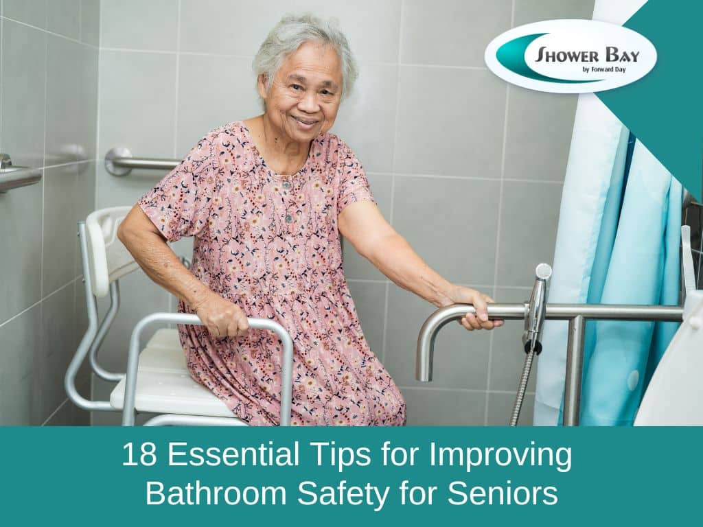 18 Essential Tips for Improving Bathroom Safety for Seniors