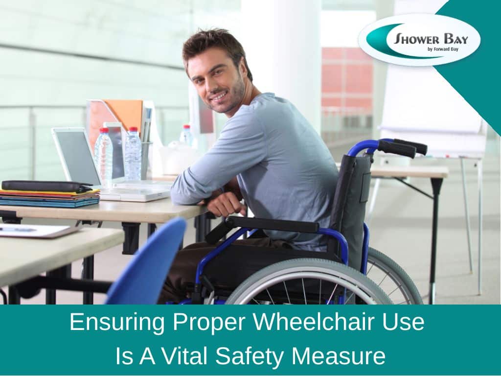 Proper wheelchair use safety measure
