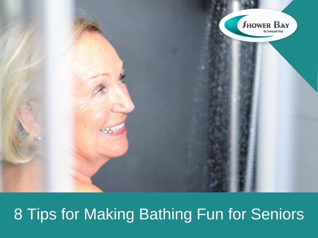 8 Tips for Making Bathing Fun for Seniors