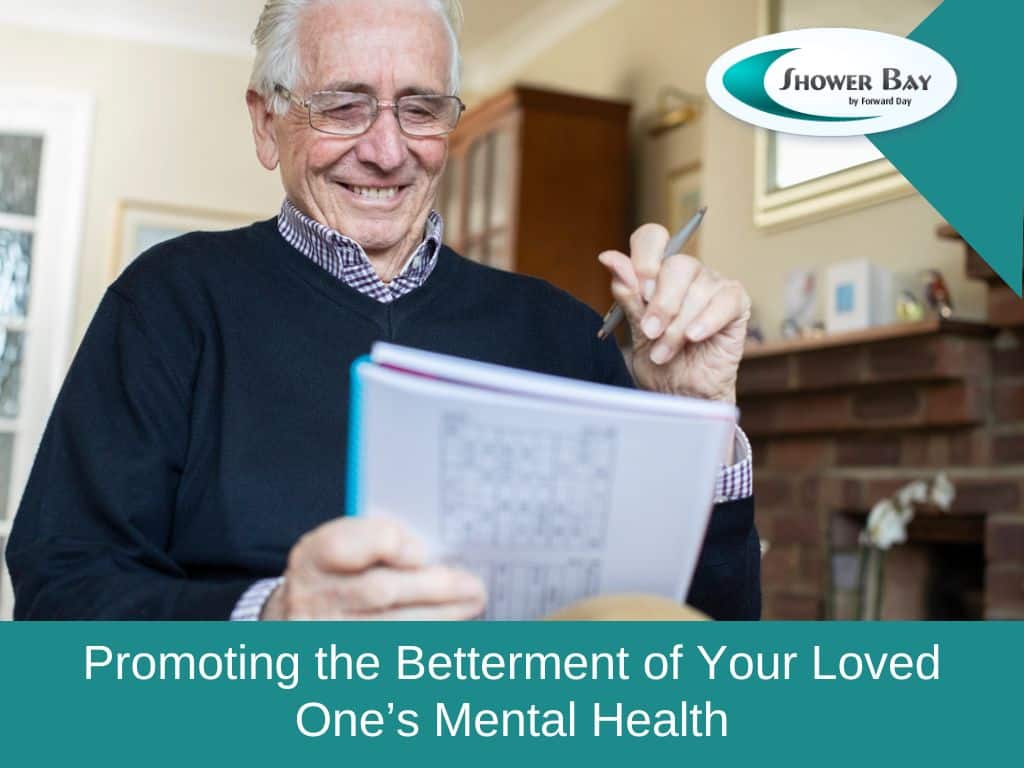 Promoting the betterment of your loved one’s mental health
