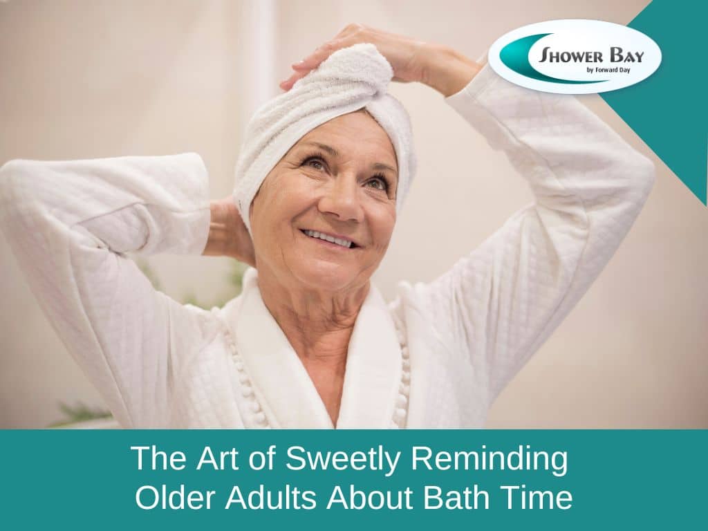 Sweetly reminding older adults about bath time