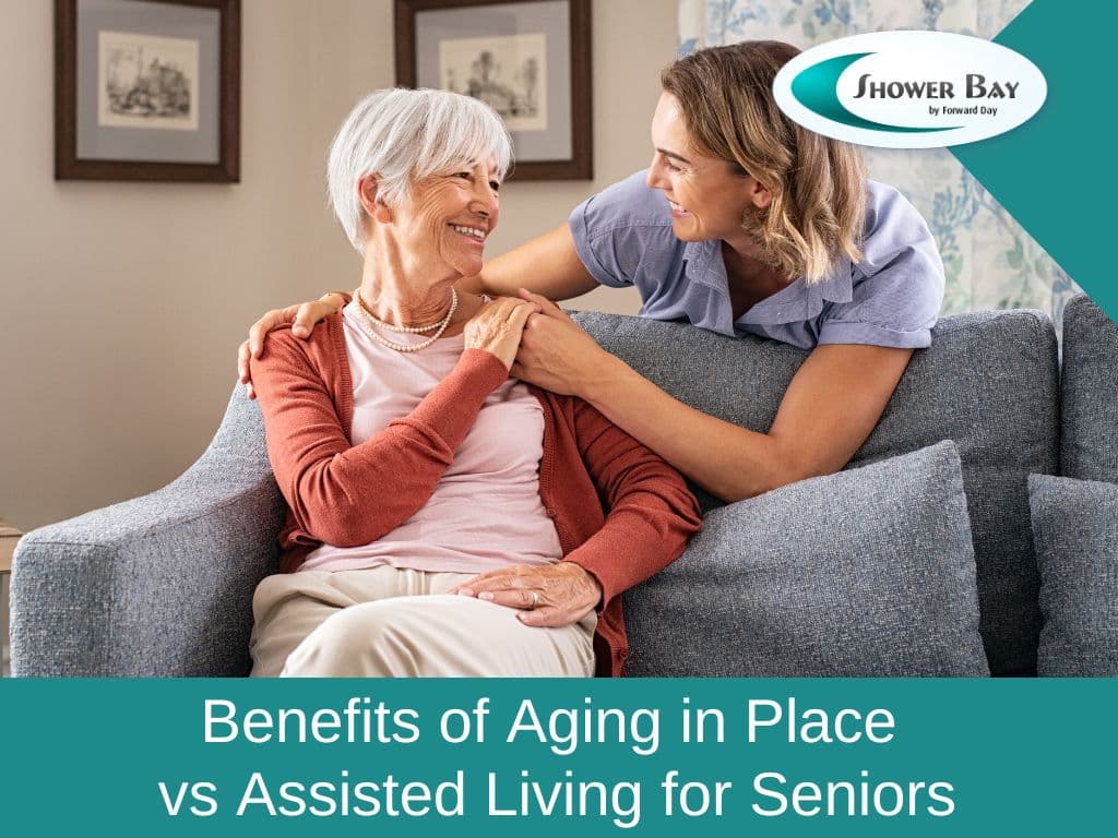 Benefits of Aging in Place vs Assisted Living for Seniors